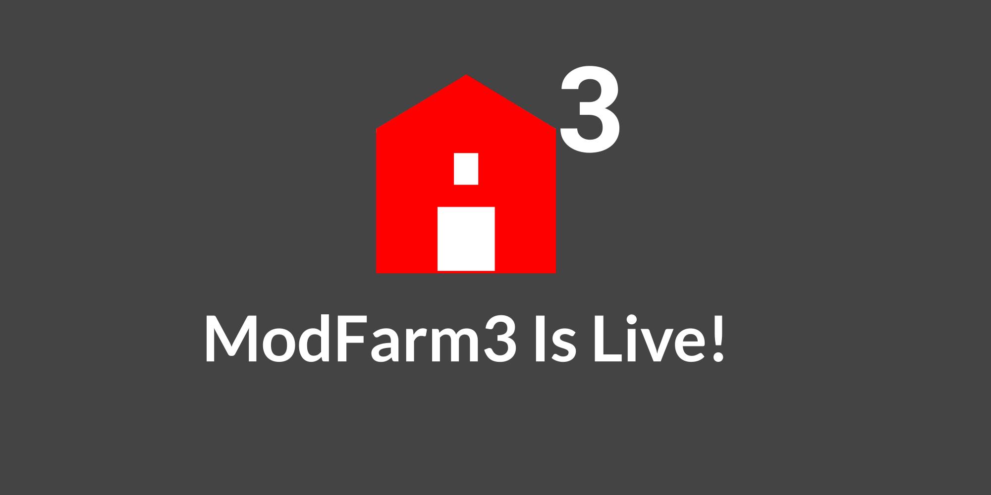 ModFarm 3 Is Live!